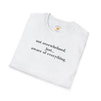 Aware Of Everything T-Shirt
