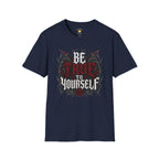 Be True To Yourself T-Shirt