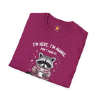 I'm Here, I'm Awake T-Shirt