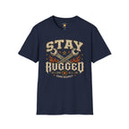 Stay Rugged T-Shirt