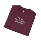 I'm Not For Everyone T-Shirt