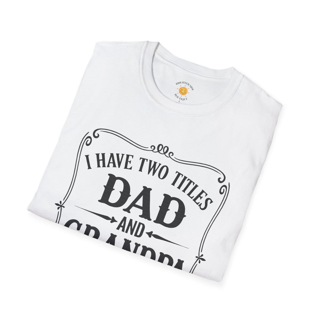 Dad & Grandpa — I Rock Them Both T-Shirt