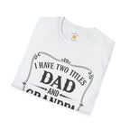 Dad & Grandpa — I Rock Them Both T-Shirt