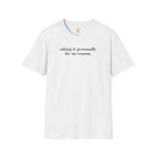 Taking It Personally T-Shirt