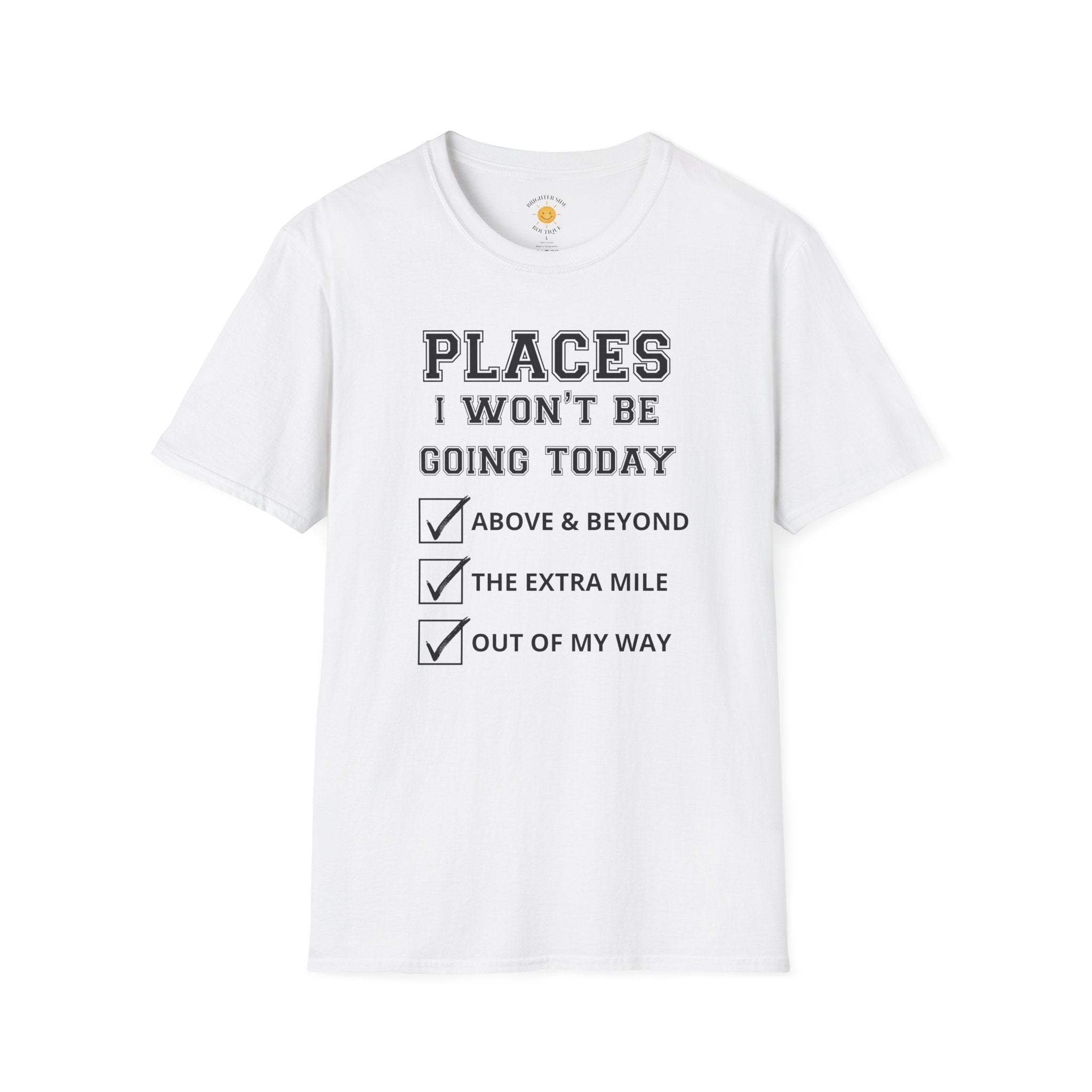Places I Won't Be Going T-Shirt