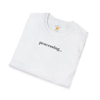Processing... T-Shirt