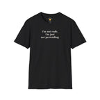 Just Not Pretending T-Shirt
