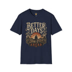 Better Days Ahead T-Shirt