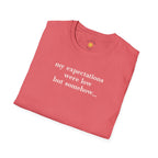 Expectations Were Low T-Shirt
