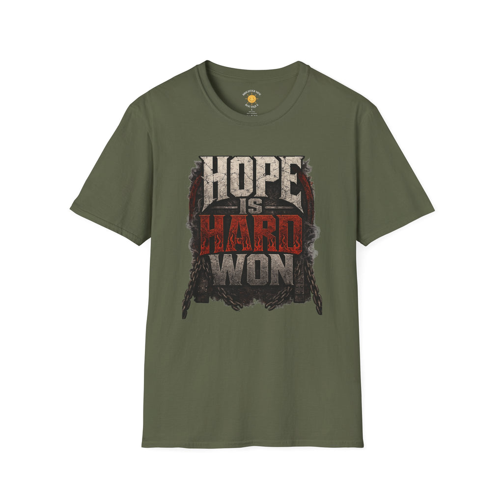 Hope Is Hard Won T-Shirt