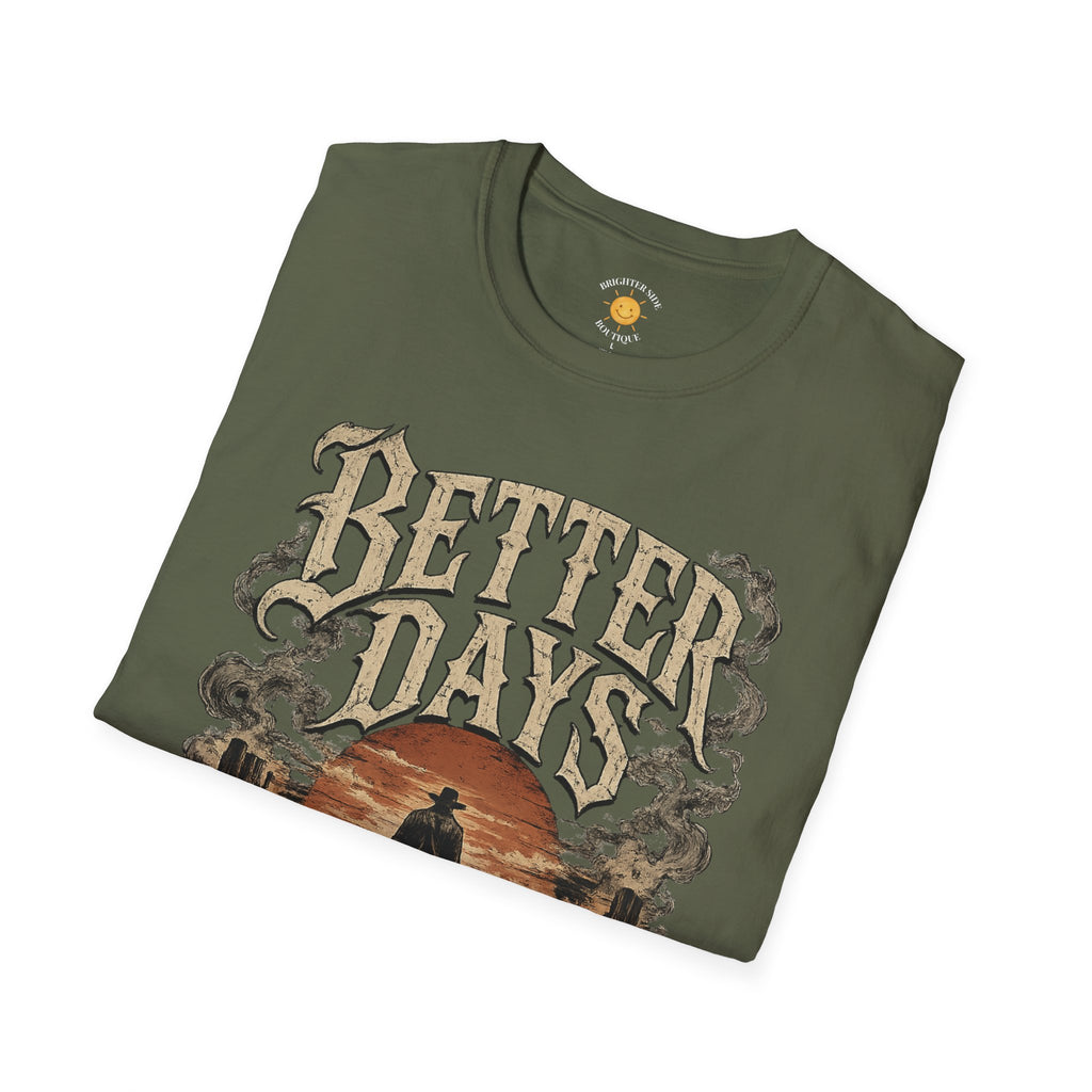 Better Days Ahead T-Shirt