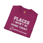 Places I Won't Be Going T-Shirt