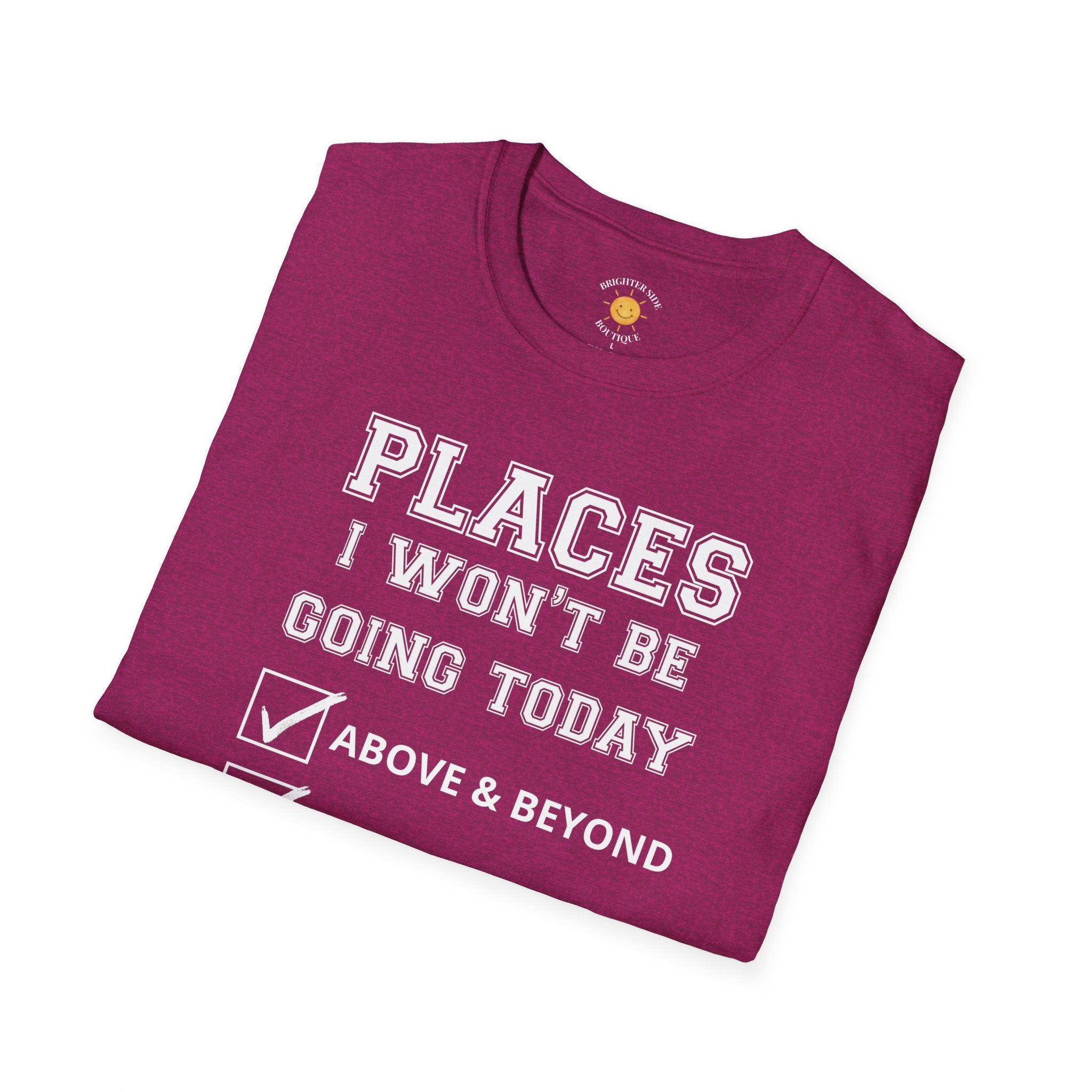 Places I Won't Be Going T-Shirt
