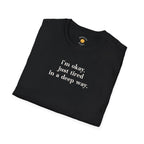Tired In A Deep Way T-Shirt