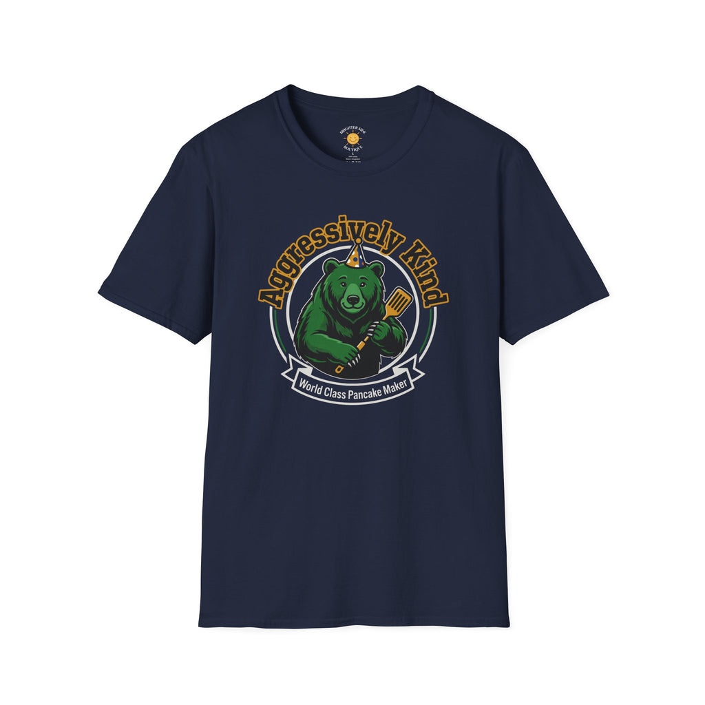 Aggressively Kind Pancake Maker T-Shirt