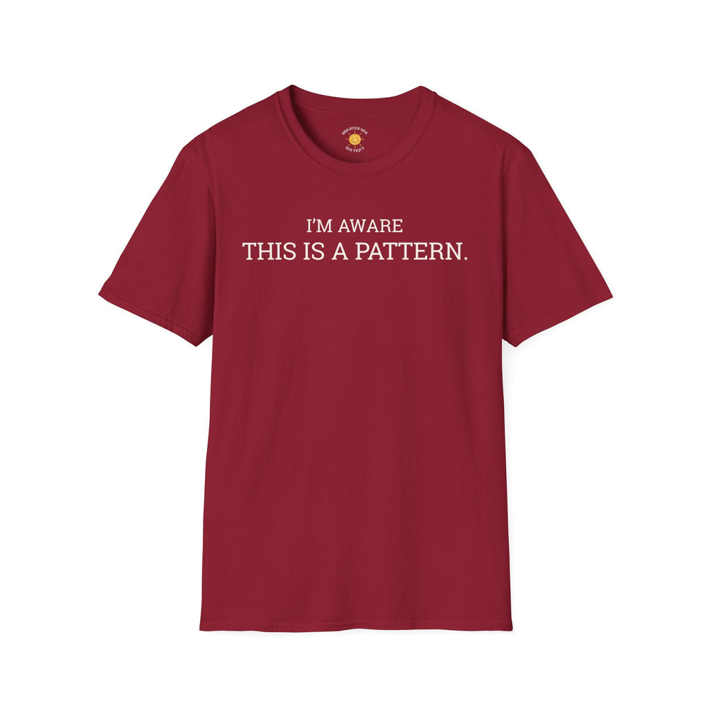 I'm Aware This Is a Pattern T-Shirt