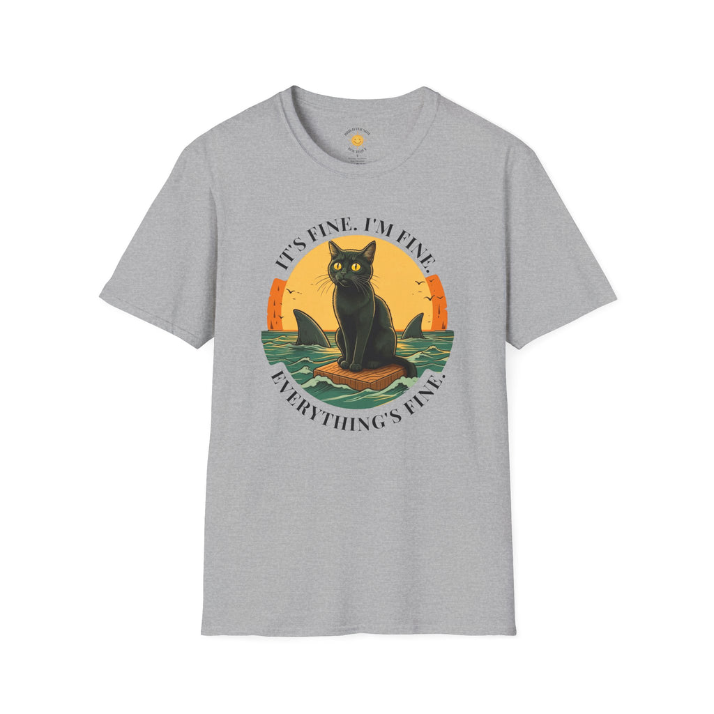 It's Fine I'm Fine T-Shirt