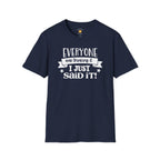 Everyone Was Thinking It T-Shirt