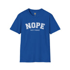 Nope Not Today Funny Sarcastic Typography T-Shirt