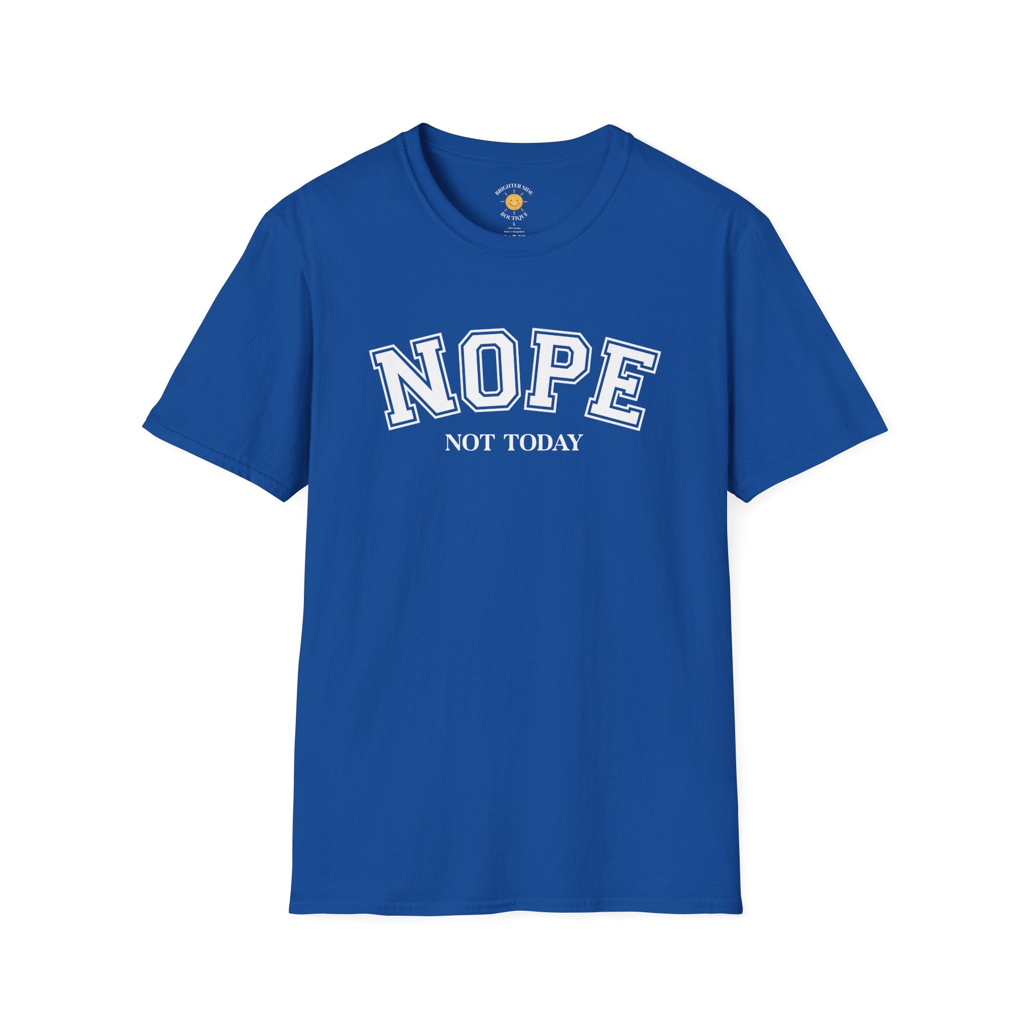 Nope Not Today Funny Sarcastic Typography T-Shirt