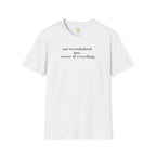 Not Overwhelmed Just Aware Of Everything T-Shirt