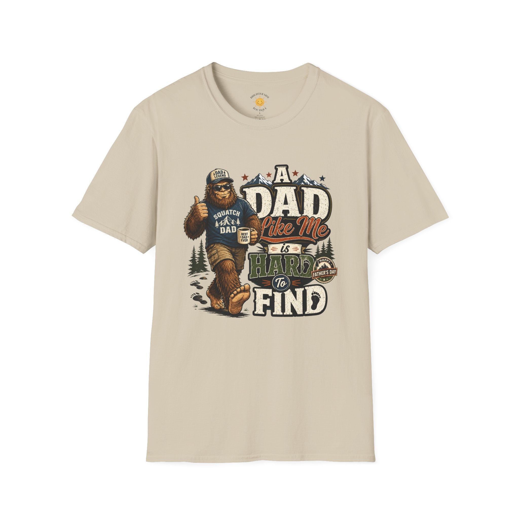 A Dad Like Me Is Hard To Find Squatch Gear Dad T-Shirt