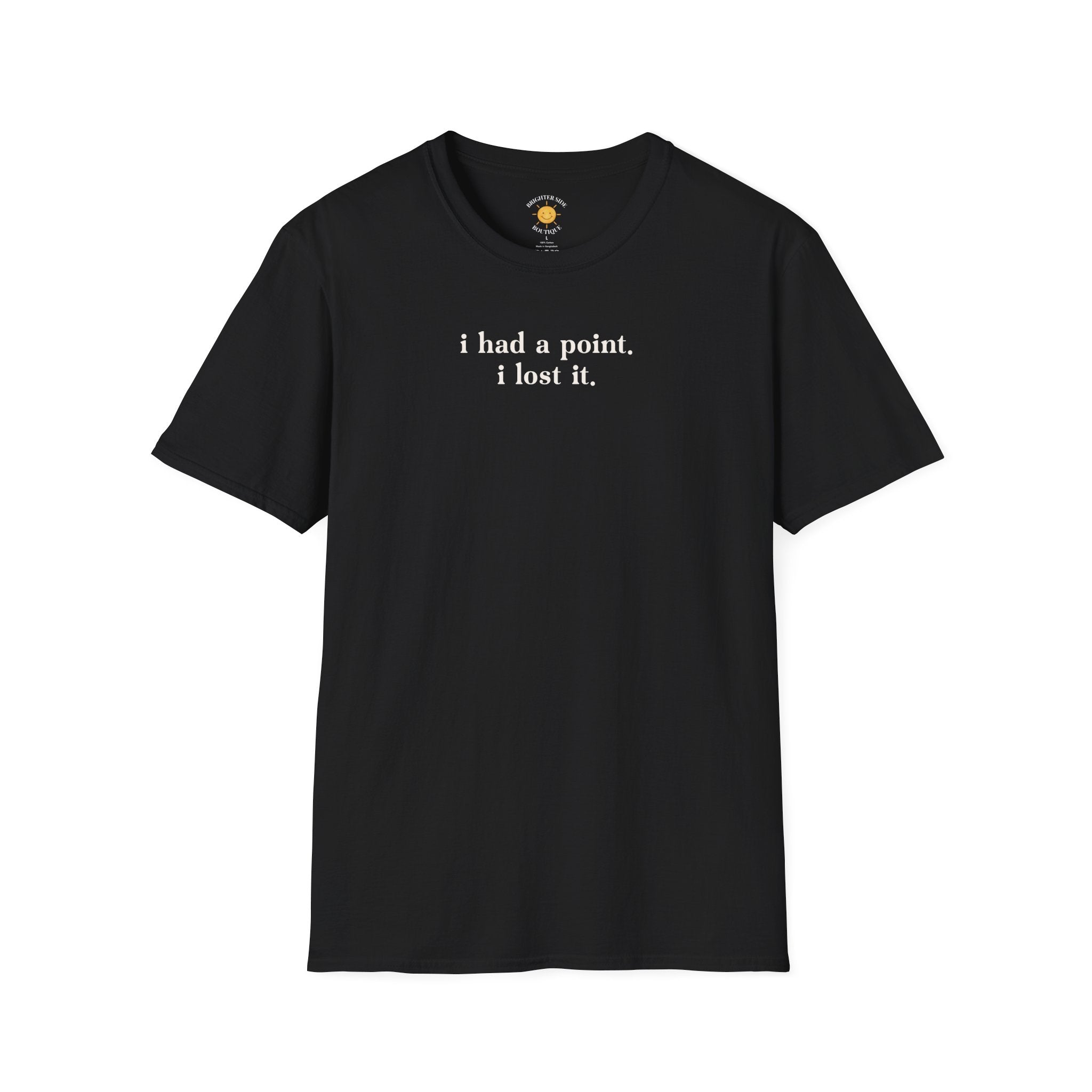 I Had A Point T-Shirt