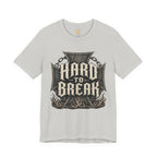 Hard To Break T-Shirt