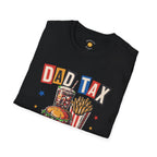 Dad Tax Fast Food Edition T-Shirt