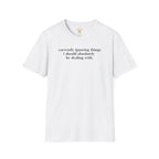 Currently Ignoring Things T-Shirt