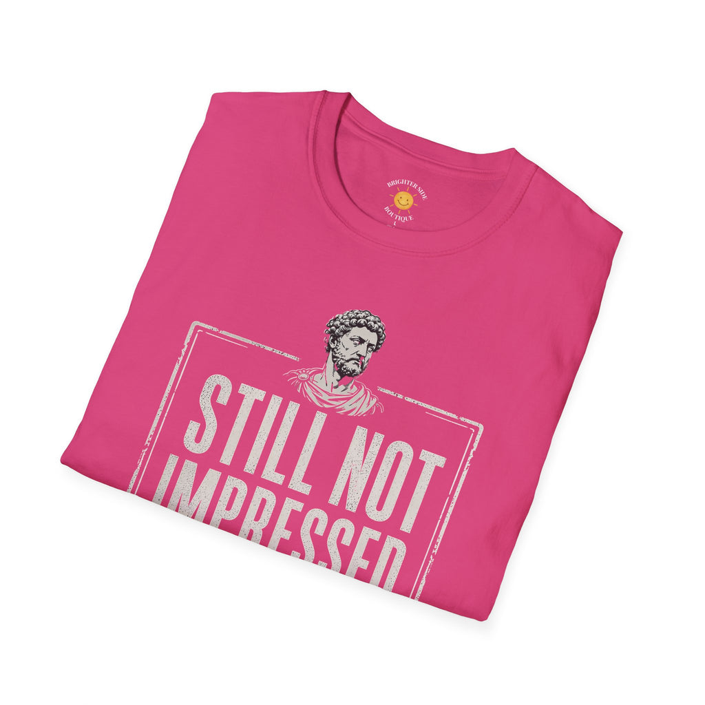 Still Not Impressed T-Shirt
