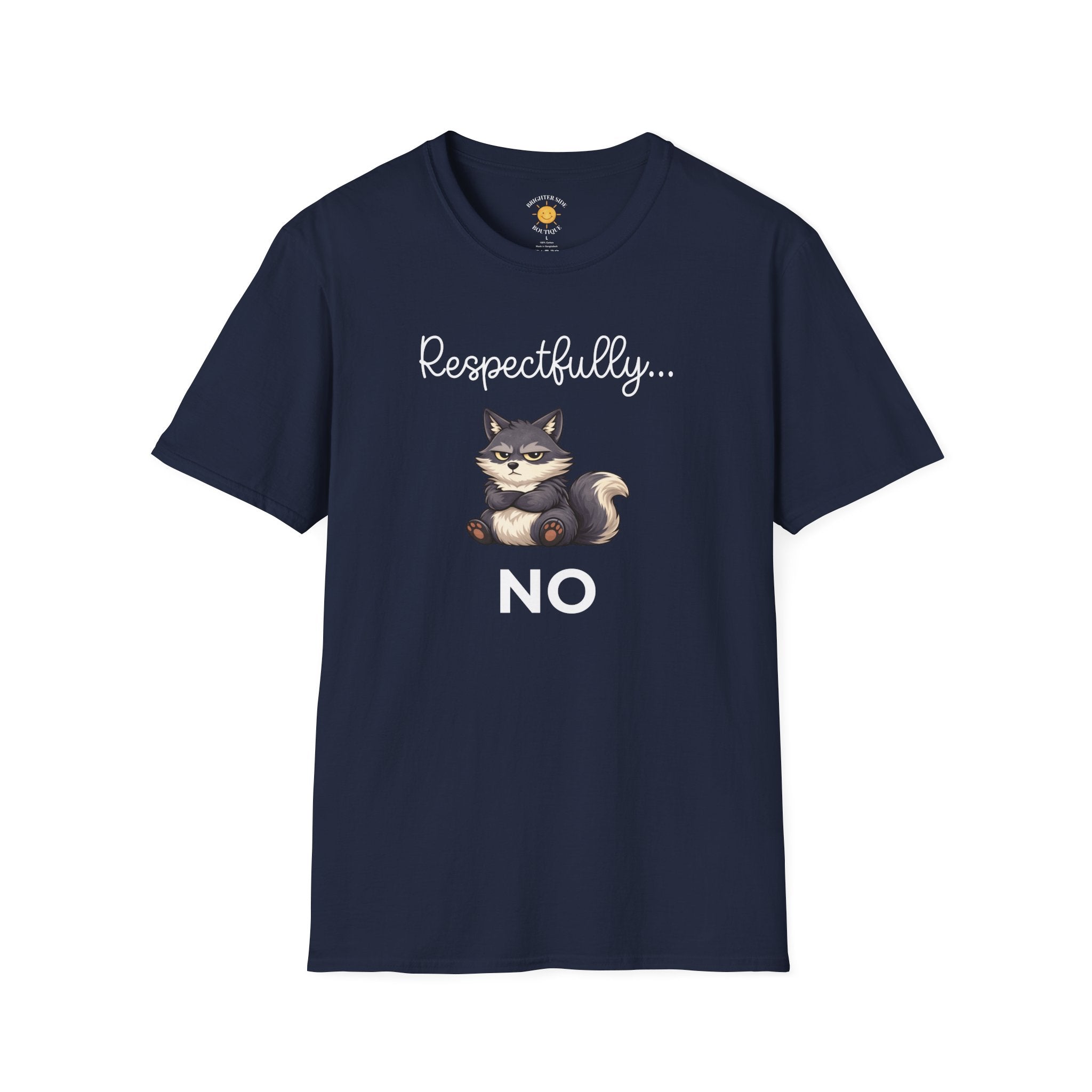 Respectfully... NO T-Shirt