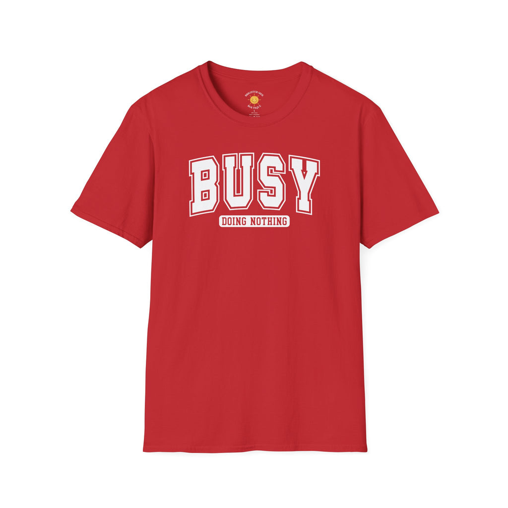 Busy Doing Nothing T-Shirt