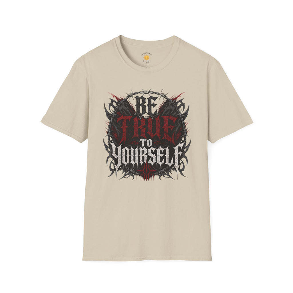 Be True To Yourself T-Shirt