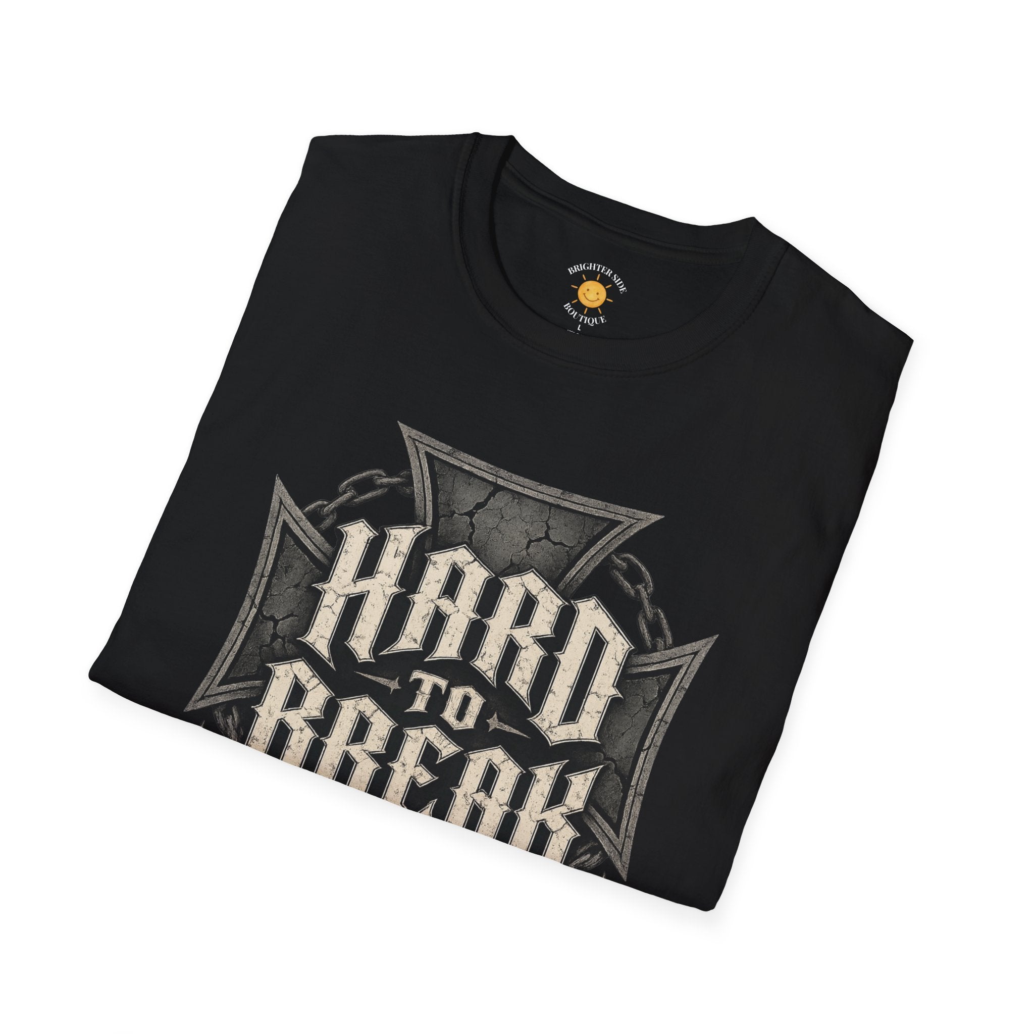 Hard To Break T-Shirt