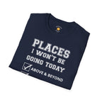 Places I Won't Be Going T-Shirt