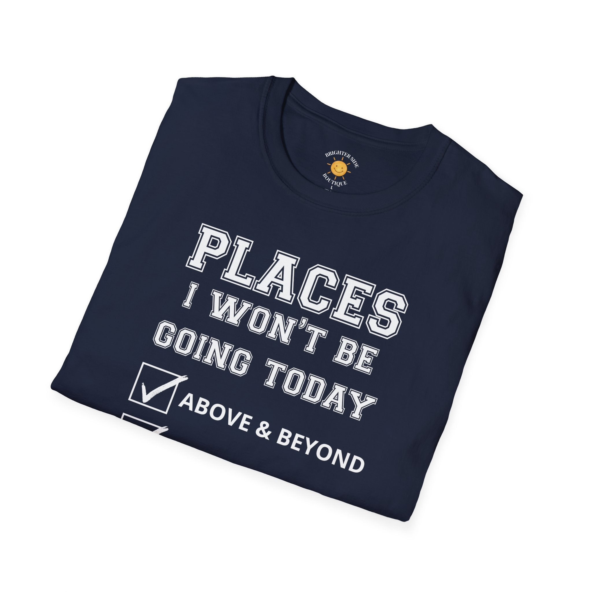 Places I Won't Be Going T-Shirt