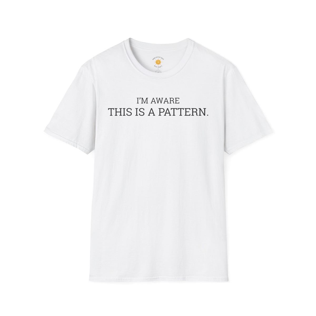 I'm Aware This Is a Pattern T-Shirt
