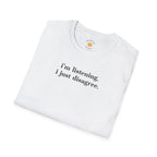 I Just Disagree T-Shirt