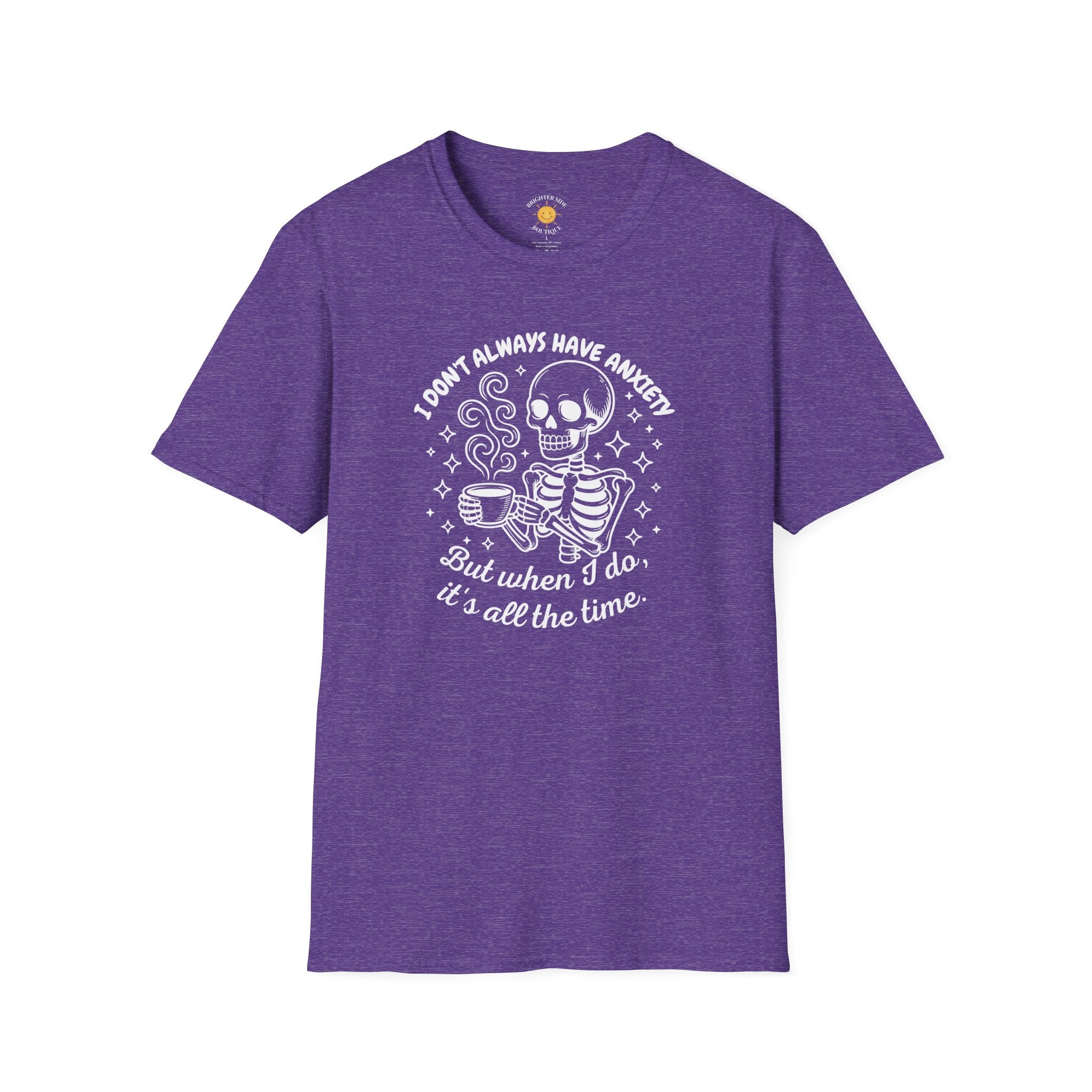 I Don't Always Have Anxiety T-Shirt