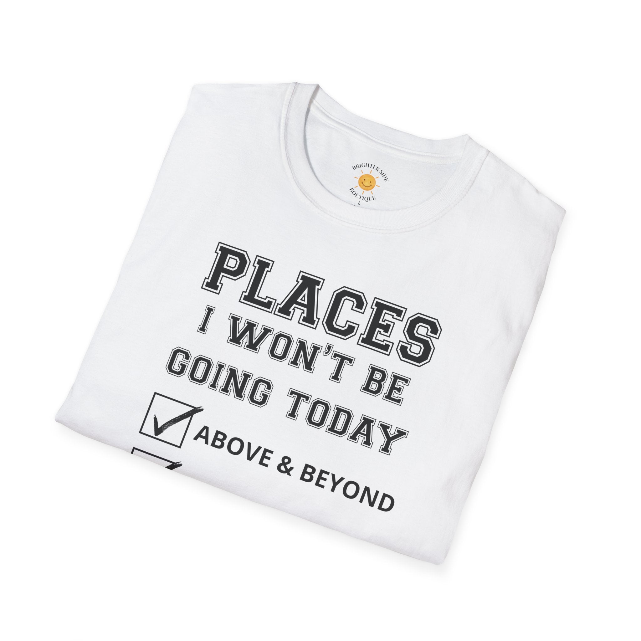 Places I Won't Be Going T-Shirt