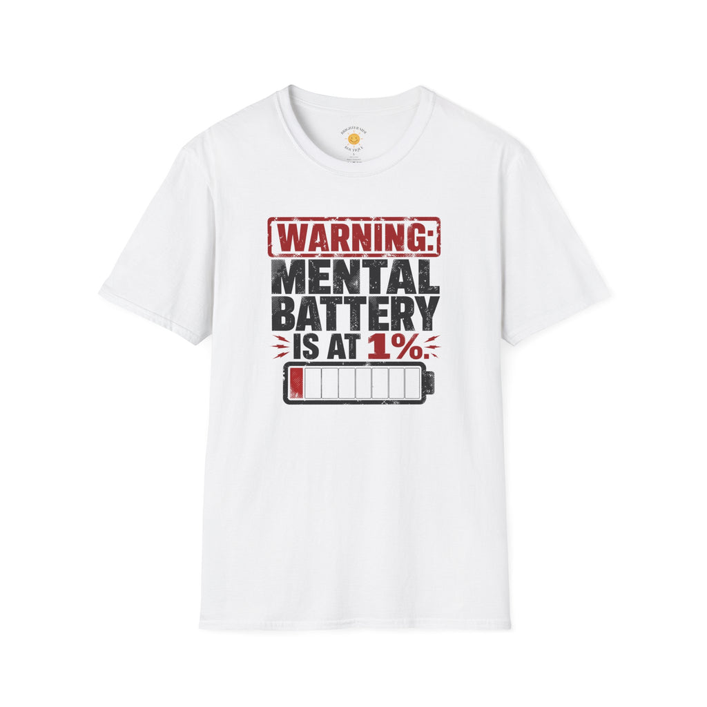 Mental Battery Is At 1% T-Shirt