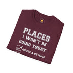 Places I Won't Be Going T-Shirt