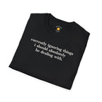 Currently Ignoring Things T-Shirt