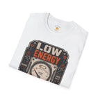 Low Energy High Standards T-Shirt