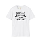 Everyone Was Thinking It T-Shirt