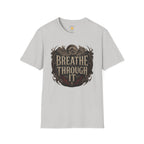 Breathe Through It T-Shirt