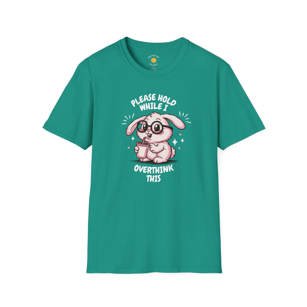 Please Hold While I Overthink This T-Shirt