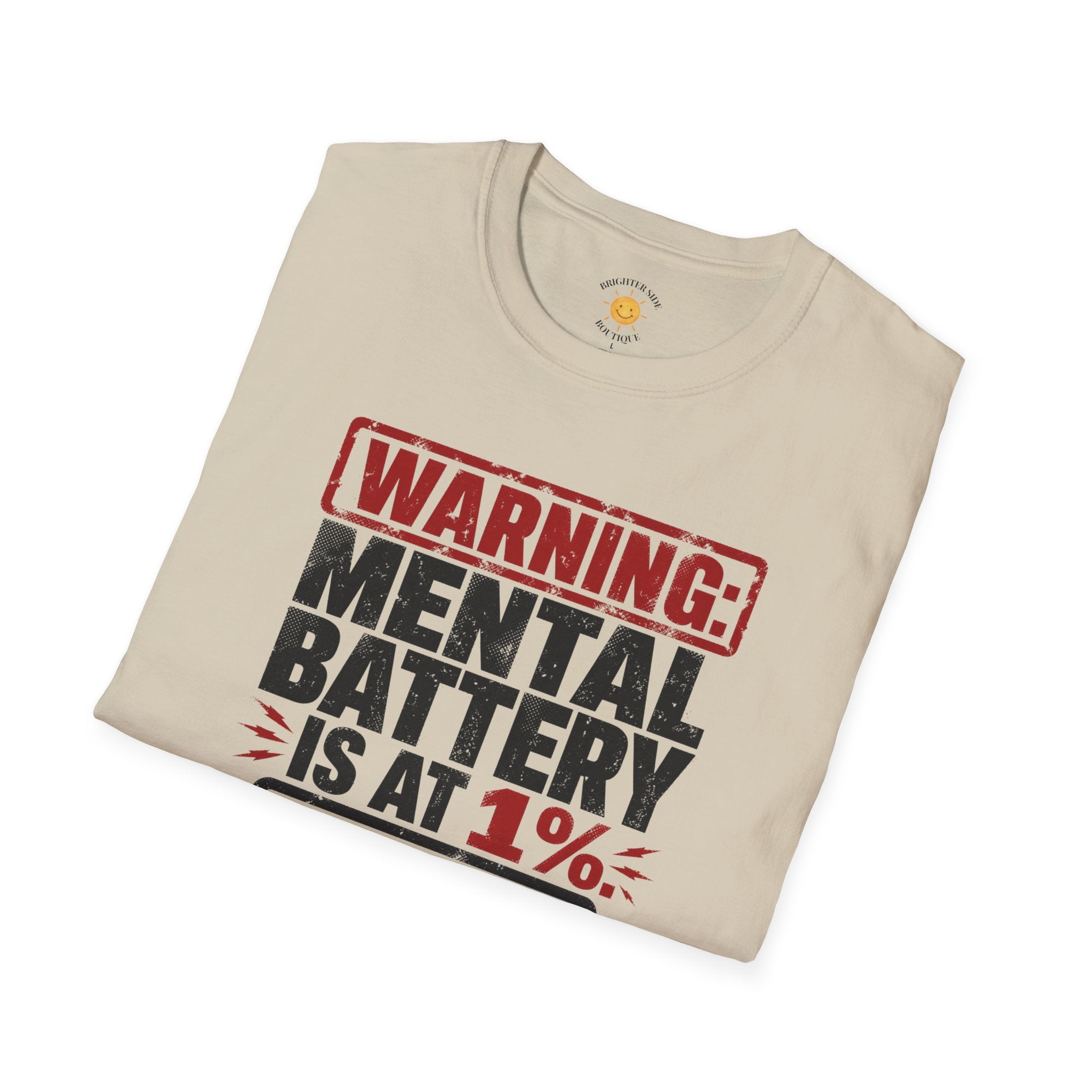 Mental Battery Is At 1% T-Shirt