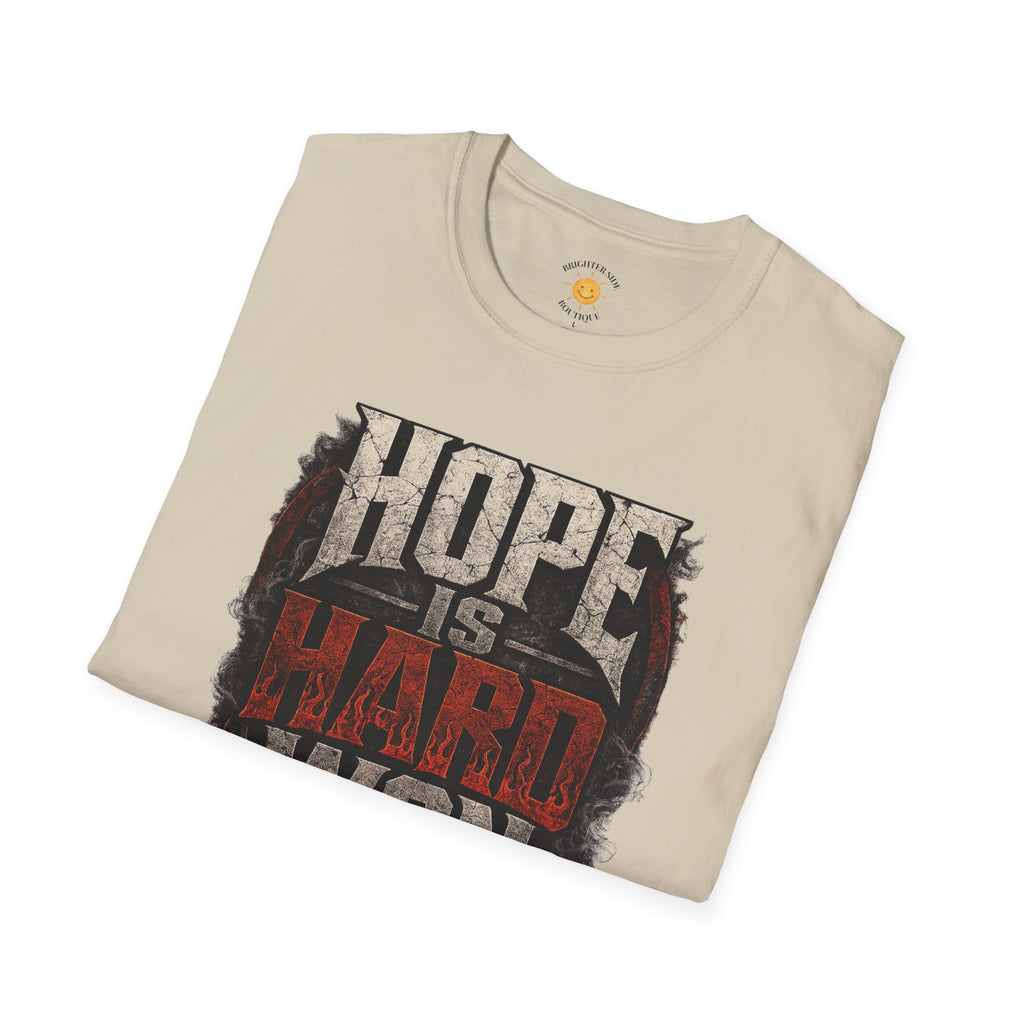 Hope Is Hard Won T-Shirt
